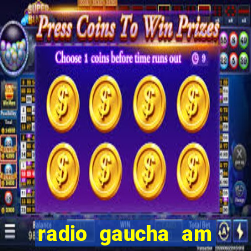 radio gaucha am 600 porto alegre rs