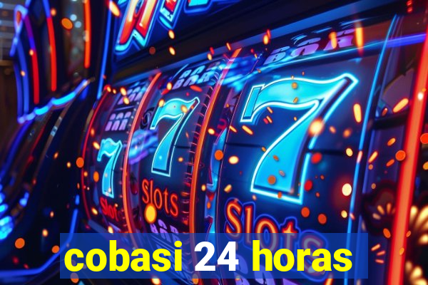 cobasi 24 horas