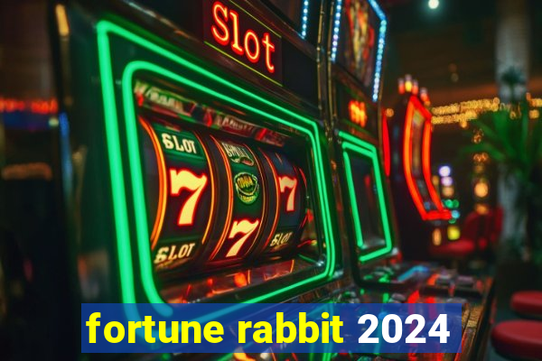 fortune rabbit 2024