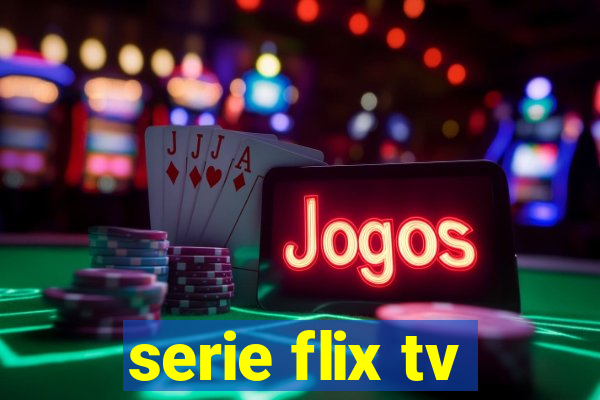 serie flix tv