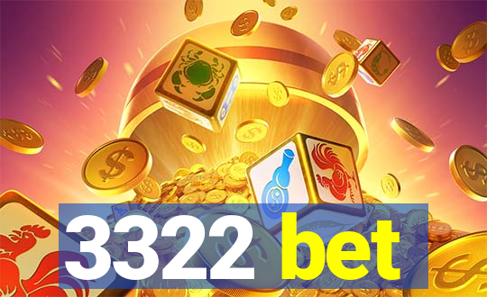 3322 bet