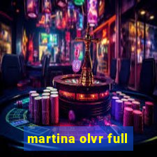 martina olvr full