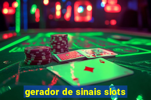 gerador de sinais slots