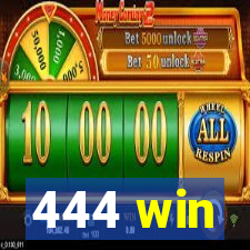 444 win