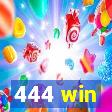 444 win