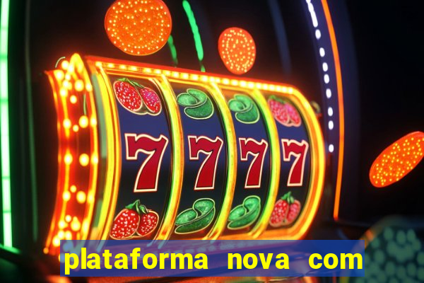 plataforma nova com b么nus de cadastro plataforma com bonus de cadastro facebook