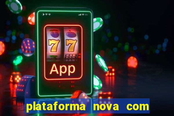 plataforma nova com b么nus de cadastro plataforma com bonus de cadastro facebook