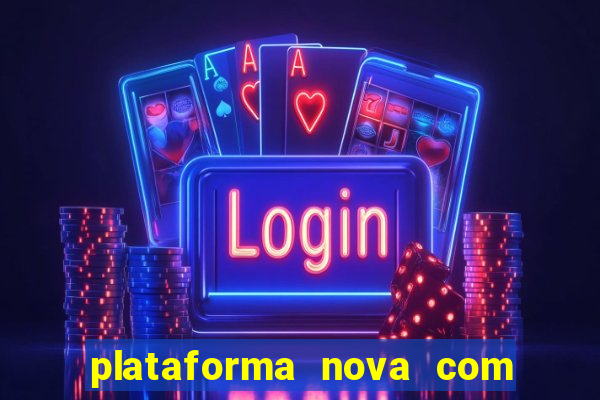 plataforma nova com b么nus de cadastro plataforma com bonus de cadastro facebook