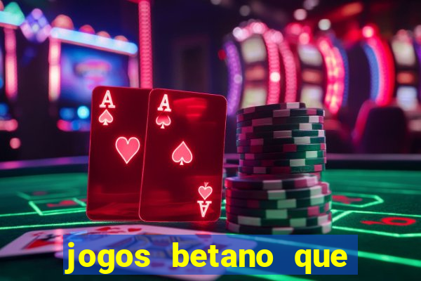 jogos betano que mais pagam