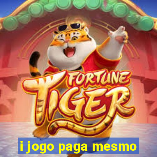 i jogo paga mesmo