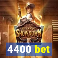 4400 bet