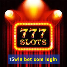 15win bet com login