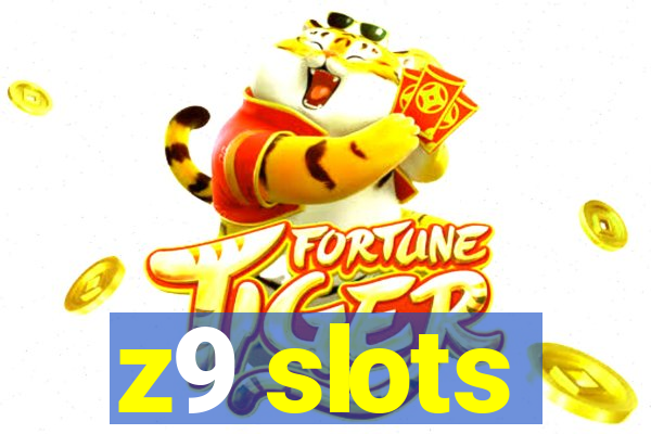 z9 slots