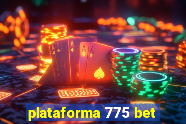 plataforma 775 bet