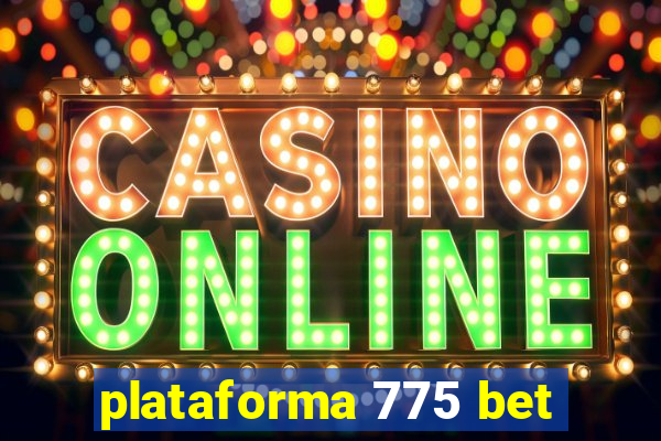 plataforma 775 bet