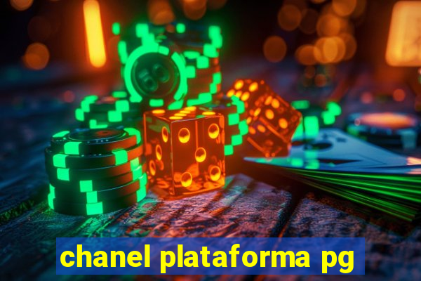 chanel plataforma pg