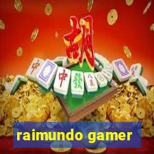 raimundo gamer