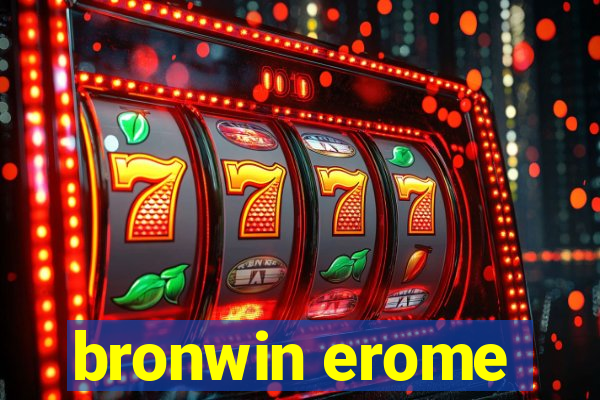 bronwin erome