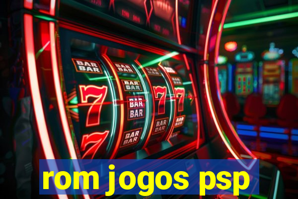 rom jogos psp