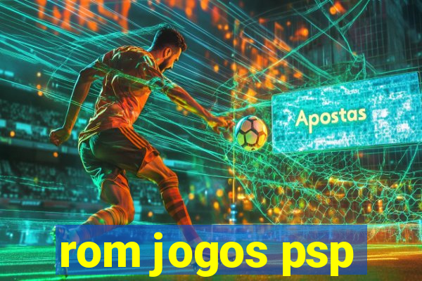 rom jogos psp