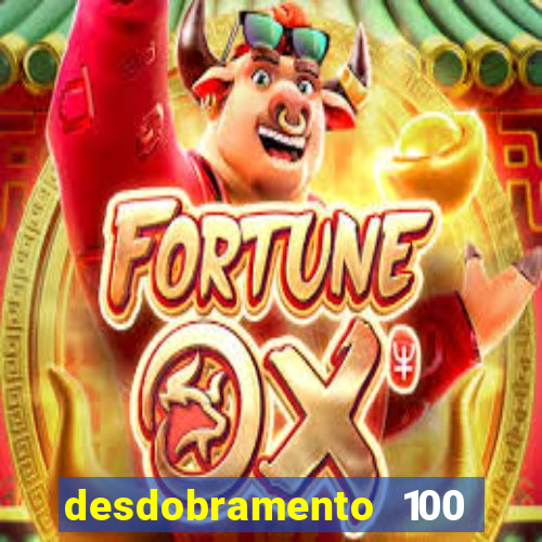 desdobramento 100 dezenas em apenas 6 jogos