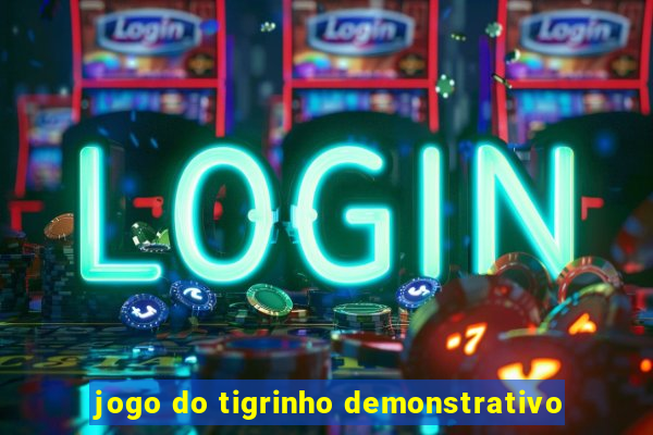 jogo do tigrinho demonstrativo