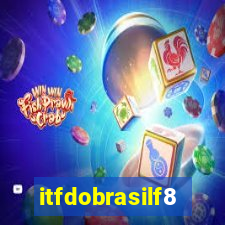 itfdobrasilf8