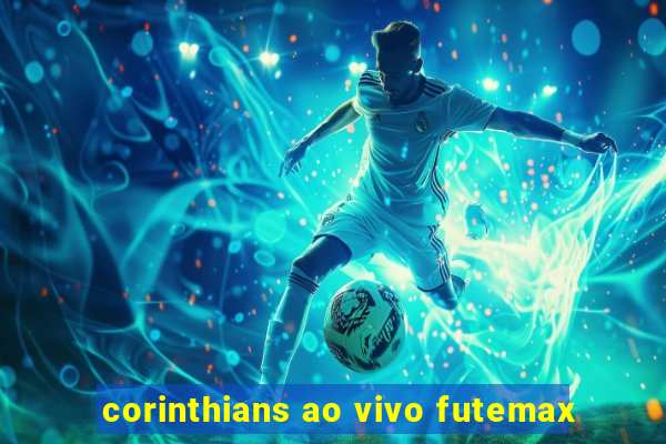 corinthians ao vivo futemax