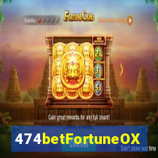 474betFortuneOX