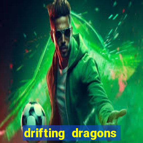 drifting dragons season 2