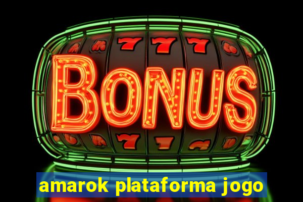 amarok plataforma jogo