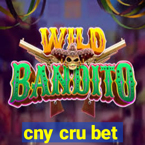 cny cru bet