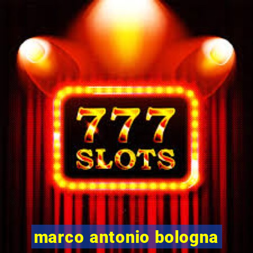 marco antonio bologna