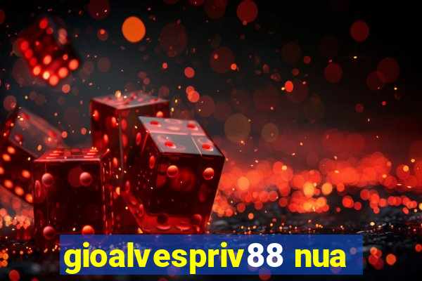 gioalvespriv88 nua