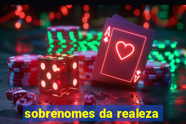 sobrenomes da realeza