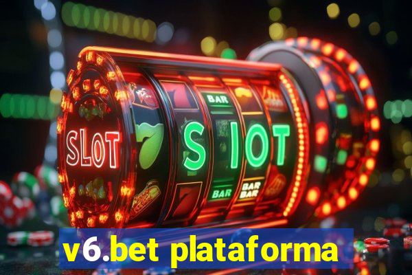 v6.bet plataforma