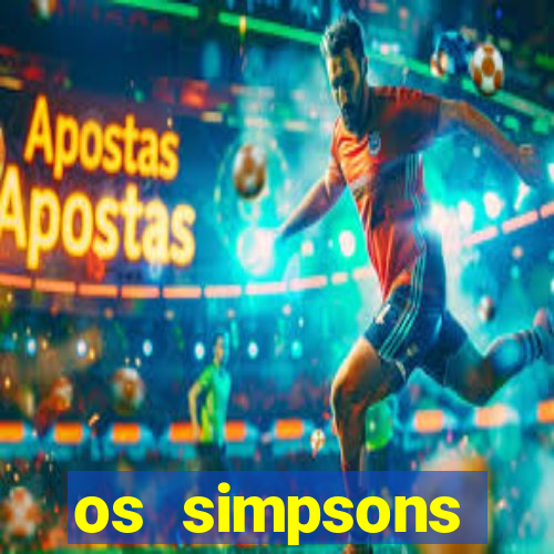 os simpsons assistir dublado