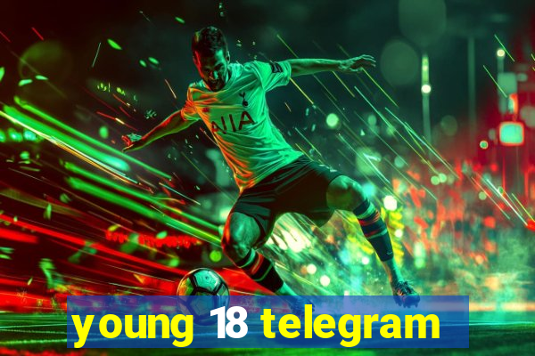 young 18 telegram