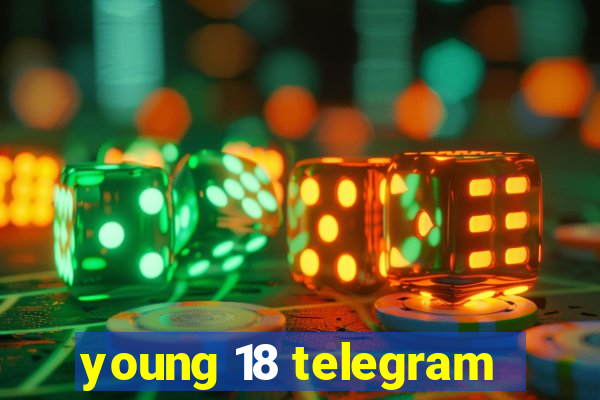 young 18 telegram