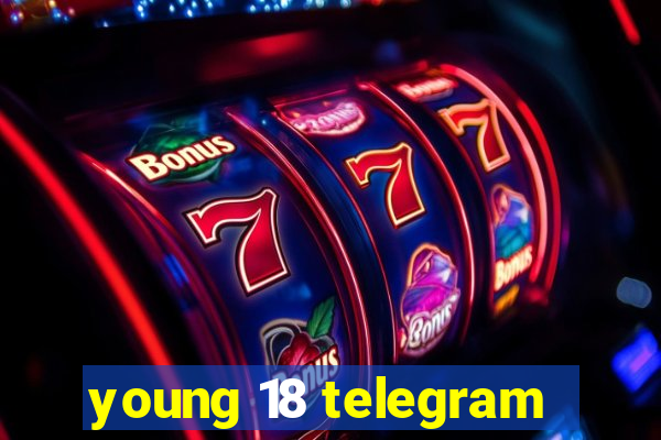 young 18 telegram