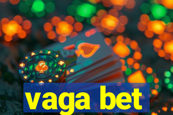 vaga bet