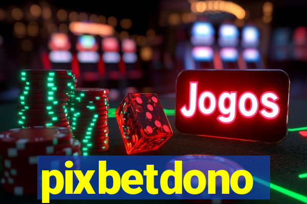 pixbetdono