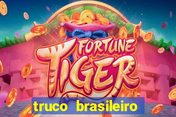 truco brasileiro giro feliz