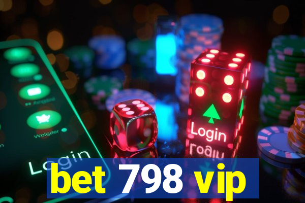 bet 798 vip