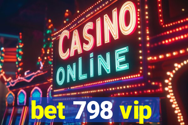 bet 798 vip