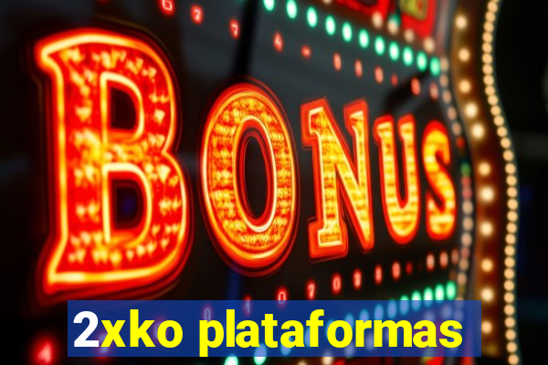 2xko plataformas