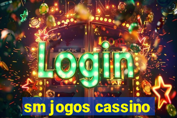 sm jogos cassino