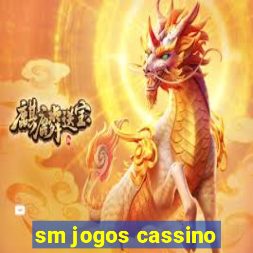 sm jogos cassino