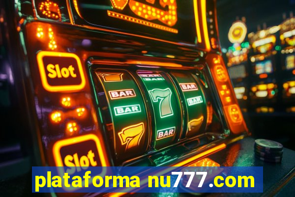 plataforma nu777.com