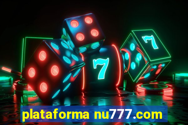 plataforma nu777.com